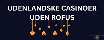 Casino Uden ROFUS Online Guiden til Frie Spiloplevelser